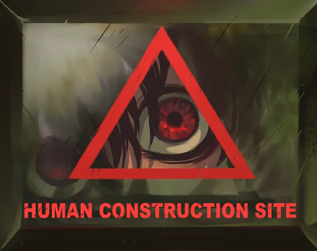 Human Construction Site cover: a red bloodshot eye inside a red warning triangle over dark green growth, with the title in red