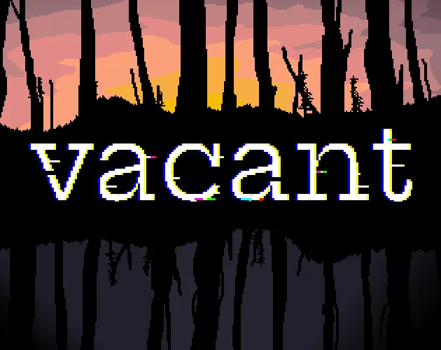 Vacant cover: the glitchy word vacant over a pixel-art forest silhouetted against a pink and orange sunset
